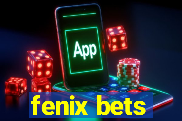 fenix bets